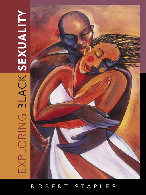 Title details for Exploring Black Sexuality by Robert Staples - Available